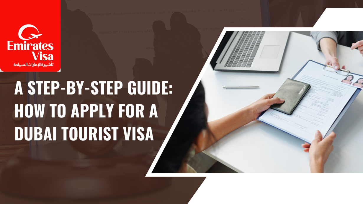 Read more about the article A Step-by-Step Guide: How to Apply for a Dubai Tourist Visa